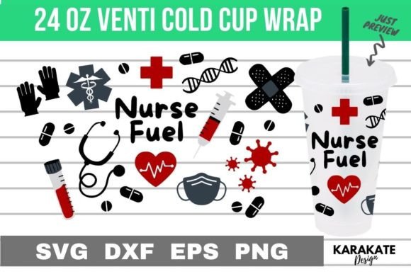 Nurse Fuel, 24 Oz Venti Cup Wrap SVG